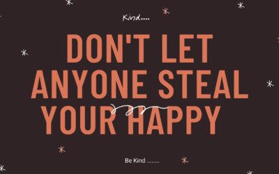 No One Should Steal Your Happy